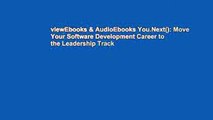viewEbooks & AudioEbooks You.Next(): Move Your Software Development Career to the Leadership Track
