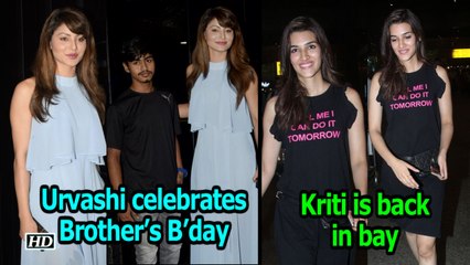 Mumbai Diaries: Urvashi celebrates Brother’s B’day| Kriti is back in town