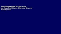 View Etiquette Guide to China: Know the Rules That Make the Difference! (Etiquette Guides) online