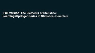 Full version  The Elements of Statistical Learning (Springer Series in Statistics) Complete