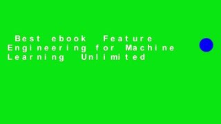 Best ebook  Feature Engineering for Machine Learning  Unlimited