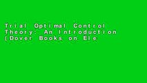 Trial Optimal Control Theory: An Introduction (Dover Books on Electrical Engineering) Ebook
