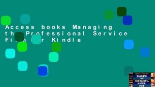 Access books Managing the Professional Service Firm For Kindle