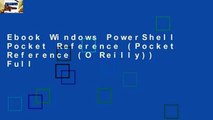 Ebook Windows PowerShell Pocket Reference (Pocket Reference (O Reilly)) Full