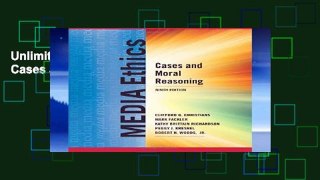 Unlimited acces Media Ethics: Cases and Moral Reasoning Book