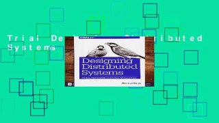 Trial Designing Distributed Systems Ebook