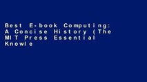 Best E-book Computing: A Concise History (The MIT Press Essential Knowledge Series) For Kindle