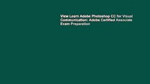 View Learn Adobe Photoshop CC for Visual Communication: Adobe Certified Associate Exam Preparation