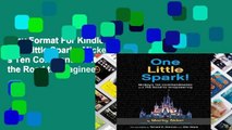 Any Format For Kindle  One Little Spark : Mickey s Ten Commandments and the Road to Imagineering