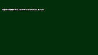 View SharePoint 2010 For Dummies Ebook