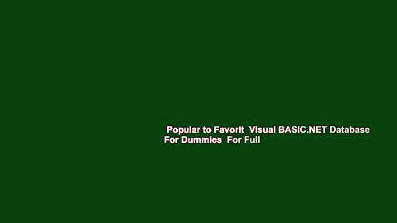 Popular to Favorit  Visual BASIC.NET Database For Dummies  For Full