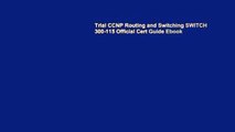 Trial CCNP Routing and Switching SWITCH 300-115 Official Cert Guide Ebook