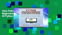 View Python Programming For Beginners - Learn The Basics Of Python In 7 Days! Ebook