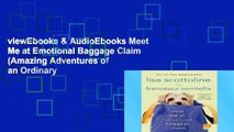 viewEbooks & AudioEbooks Meet Me at Emotional Baggage Claim (Amazing Adventures of an Ordinary