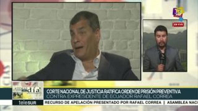 Ecuador: corte ratifica orden de prisión contra expdte. Rafael Correa