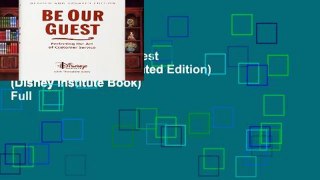 Best seller  Be Our Guest (10th Anniversary Updated Edition) (Disney Institute Book)  Full