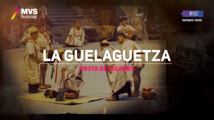 La Guelaguetza, fiesta de colores
