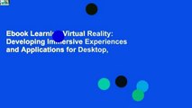 Ebook Learning Virtual Reality: Developing Immersive Experiences and Applications for Desktop,
