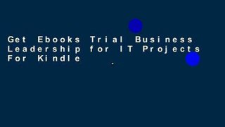 Get Ebooks Trial Business Leadership for IT Projects For Kindle
