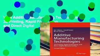 View Additive Manufacturing Technologies: 3D Printing, Rapid Prototyping, and Direct Digital
