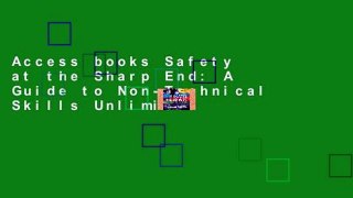 Access books Safety at the Sharp End: A Guide to Non-Technical Skills Unlimited