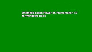 Unlimited acces Power of. Framemaker 4.0 for Windows Book