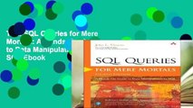 Trial SQL Queries for Mere Mortals: A Hands-On Guide to Data Manipulation in SQL Ebook