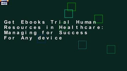 Get Ebooks Trial Human Resources in Healthcare: Managing for Success For Any device