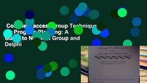 Complete acces  Group Techniques for Program Planning: A Guide to Nominal Group and Delphi