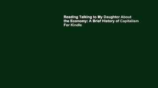 Reading Talking to My Daughter About the Economy: A Brief History of Capitalism For Kindle