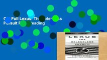 Get Full Lexus: The Relentless Pursuit P-DF Reading