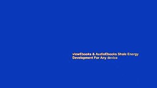 viewEbooks & AudioEbooks Shale Energy Development For Any device