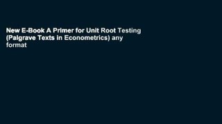 New E-Book A Primer for Unit Root Testing (Palgrave Texts in Econometrics) any format