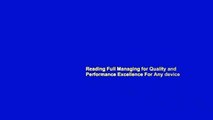 Reading Full Managing for Quality and Performance Excellence For Any device