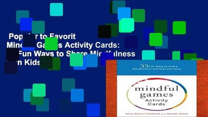 Popular to Favorit  Mindful Games Activity Cards: 55 Fun Ways to Share Mindfulness with Kids and