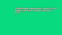 EBOOK Reader Address Book: Beautiful Tulips design 5.5 by 8.5 for Contacts, Addresses, Phone