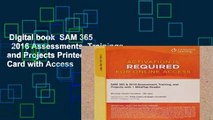 Digital book  SAM 365   2016 Assessments, Trainings, and Projects Printed Access Card with Access