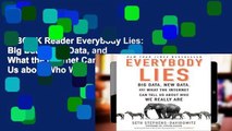EBOOK Reader Everybody Lies: Big Data, New Data, and What the Internet Can Tell Us about Who We