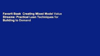 Favorit Book  Creating Mixed Model Value Streams: Practical Lean Techniques for Building to Demand