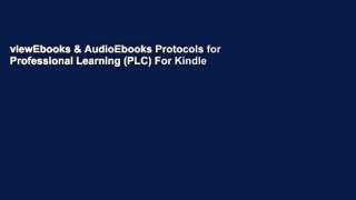 viewEbooks & AudioEbooks Protocols for Professional Learning (PLC) For Kindle