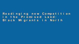 Readinging new Competition in the Promised Land: Black Migrants in Northern Cities and Labor