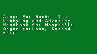 About For Books  The Lobbying and Advocacy Handbook for Nonprofit Organizations, Second Edition: