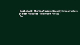 Best ebook  Microsoft Azure Security Infrastructure (It Best Practices - Microsoft Press)  For