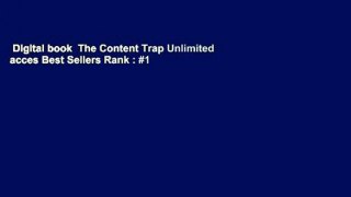 Digital book  The Content Trap Unlimited acces Best Sellers Rank : #1