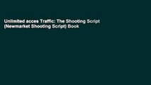 Unlimited acces Traffic: The Shooting Script (Newmarket Shooting Script) Book