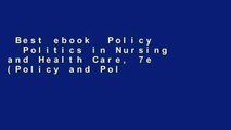 Best ebook  Policy   Politics in Nursing and Health Care, 7e (Policy and Politics in Nursing and