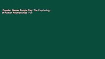 Popular  Games People Play: The Psychology of Human Relationships  Full