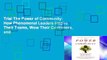 Trial The Power of Community: How Phenomenal Leaders Inspire Their Teams, Wow Their Customers, and
