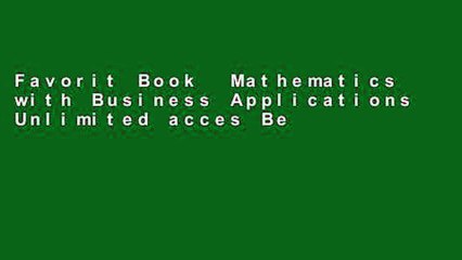 Favorit Book  Mathematics with Business Applications Unlimited acces Best Sellers Rank : #3