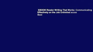 EBOOK Reader Writing That Works: Communicating Effectively on the Job Unlimited acces Best